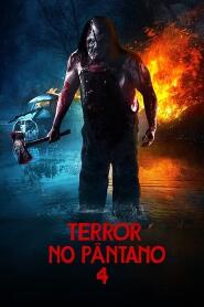 Assistir Terror no Pântano 4 online