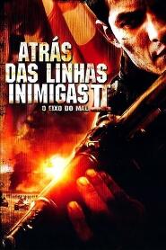 Assistir Atrás das Linhas Inimigas 2: O Eixo do Mal online