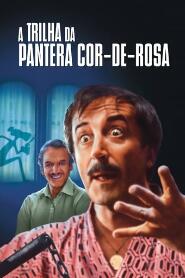 Assistir A Trilha da Pantera Cor-de-Rosa online