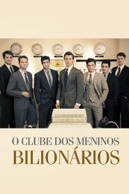 Assistir O Clube dos Meninos Bilionários online