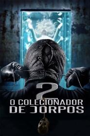 Assistir O Colecionador de Corpos 2 online