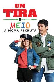 Assistir Um Tira e Meio – A Nova Recruta online