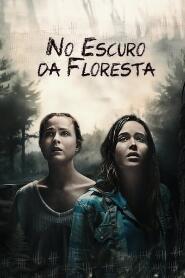 Assistir No Escuro da Floresta online