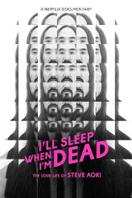 Assistir I'll Sleep When I'm Dead online