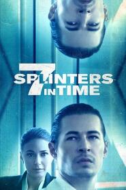 Assistir 7 Splinters in Time online