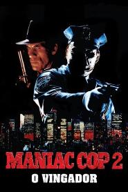 Assistir Maniac Cop 2 - O Vingador online