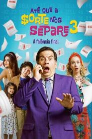 Assistir Até Que a Sorte nos Separe 3: A Falência Final online