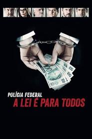 Assistir Polícia Federal: A Lei é Para Todos online