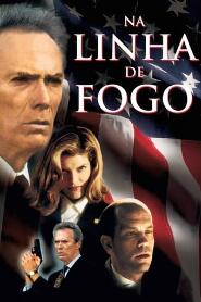 Assistir Na Linha de Fogo online