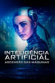 Assistir Inteligência Artificial: Ascensão das Máquinas online