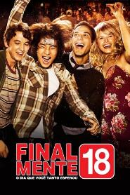 Assistir Finalmente 18 online