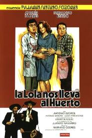 Assistir La Lola nos lleva al huerto online