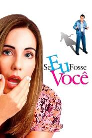 Assistir Se Eu Fosse Você online