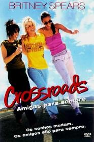 Assistir Crossroads: Amigas Para Sempre online