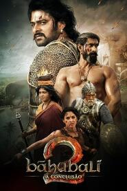 Assistir Baahubali 2: A Conclusão online