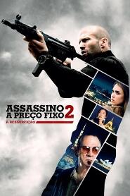 Assistir Assassino a Preço Fixo 2 - A Ressurreição online