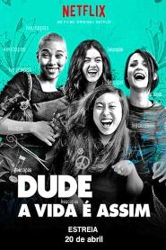 Assistir Dude - A Vida É Assim online