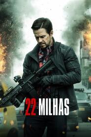 Assistir 22 Milhas online