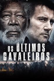 Assistir Os Últimos Cavaleiros online