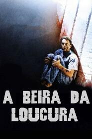 Assistir À Beira da Loucura online