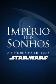 Assistir Império dos Sonhos: A História da Trilogia Star Wars online