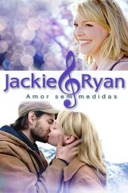 Assistir Jackie & Ryan: Amor Sem Medidas online