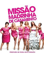 Assistir Missão Madrinha de Casamento online