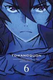 Assistir Towa no Quon 6: Towa no Quon online