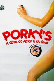 Assistir Porky's: A Casa do Amor e do Riso online