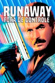 Assistir Runaway - Fora de Controle online