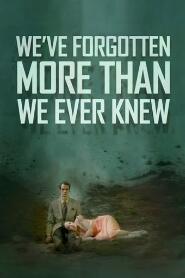 Assistir We've Forgotten More Than We Ever Knew online