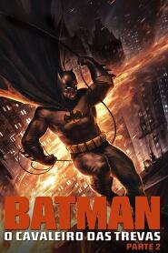 Assistir Batman: O Cavaleiro das Trevas, Parte 2 online