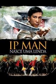 Assistir Ip Man: Nasce uma Lenda online