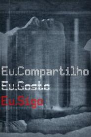 Assistir Eu Compartilho.Eu Gosto.Eu Sigo. online