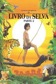 Assistir O Livro da Selva - Parte 2 online