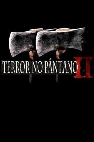 Assistir Terror no Pântano 2 online