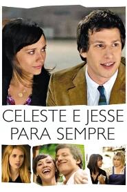 Assistir Celeste e Jesse Para Sempre online