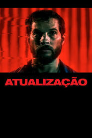 Assistir Upgrade: Atualização online