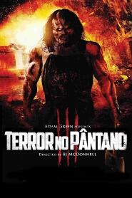 Assistir Terror no Pântano 3 online