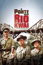 Assistir A Ponte do Rio Kwai online