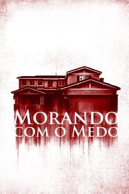 Assistir Morando Com o Medo online