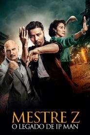 Assistir Mestre Z: O Legado de Ip Man online