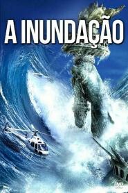 Assistir A Inundação online