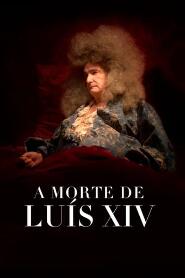 Assistir A Morte de Luís XIV online