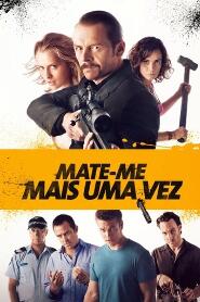 Assistir Mate-me Mais uma Vez online