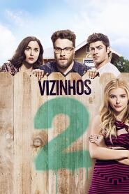 Assistir Vizinhos 2 online