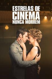 Assistir Estrelas de Cinema Nunca Morrem online