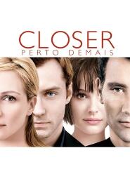 Assistir Closer: Perto Demais online