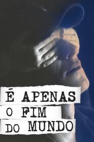 Assistir É Apenas o Fim do Mundo online