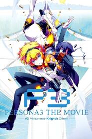 Assistir Persona 3 the Movie: #2 Midsummer Knight's Dream online